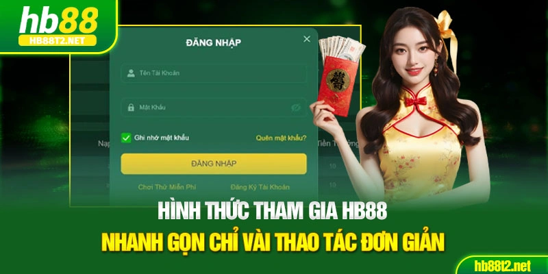 Hình thức tham gia HB88 nhanh gọn chỉ vài thao tác đơn giản